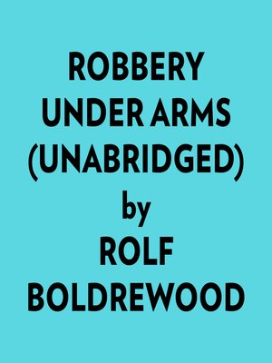 cover image of Robbery Under Arms (Unabridged)